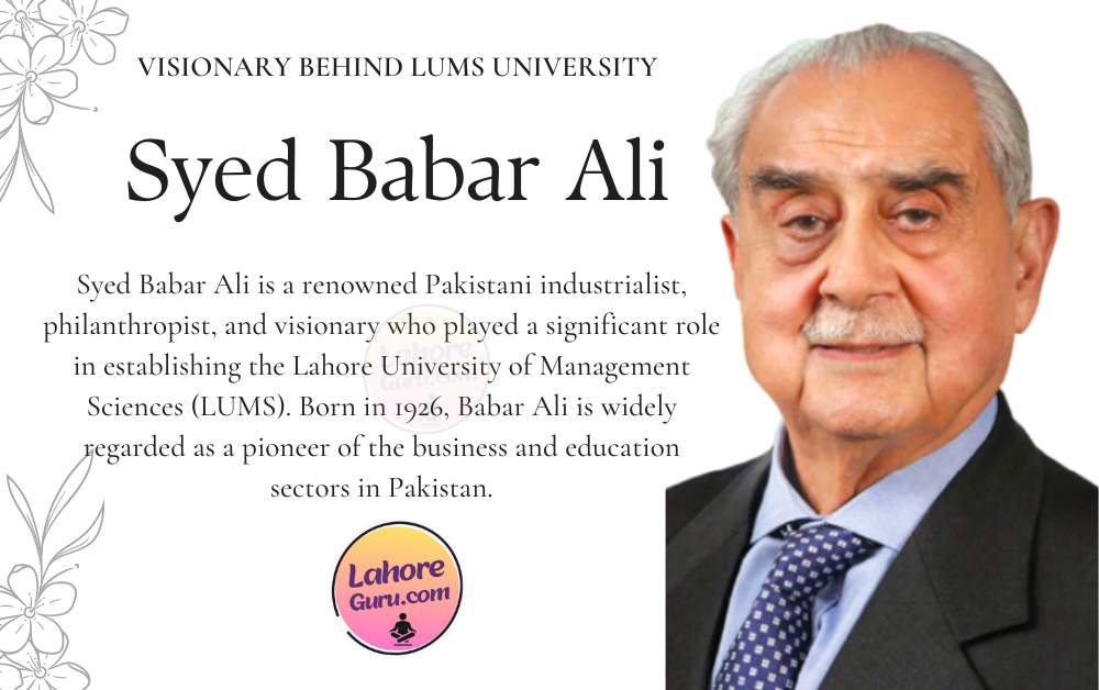 Visionary Behind LUMS Syed Babar Ali