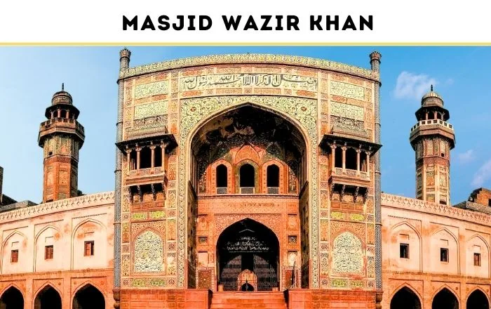 Masjid Wazir Khan The Iconic Jewel of Lahore