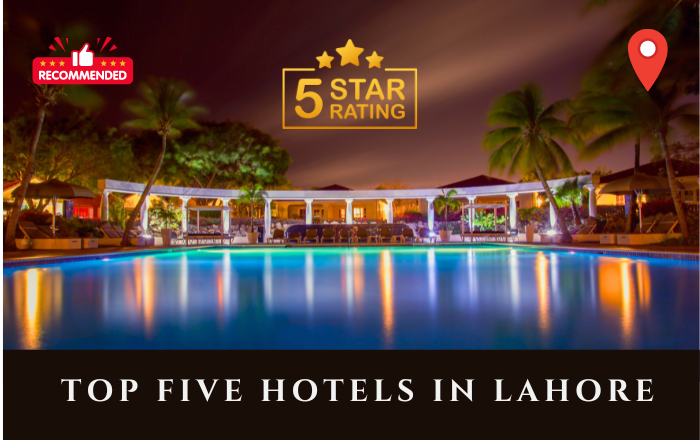 Top Five Hotels in Lahore