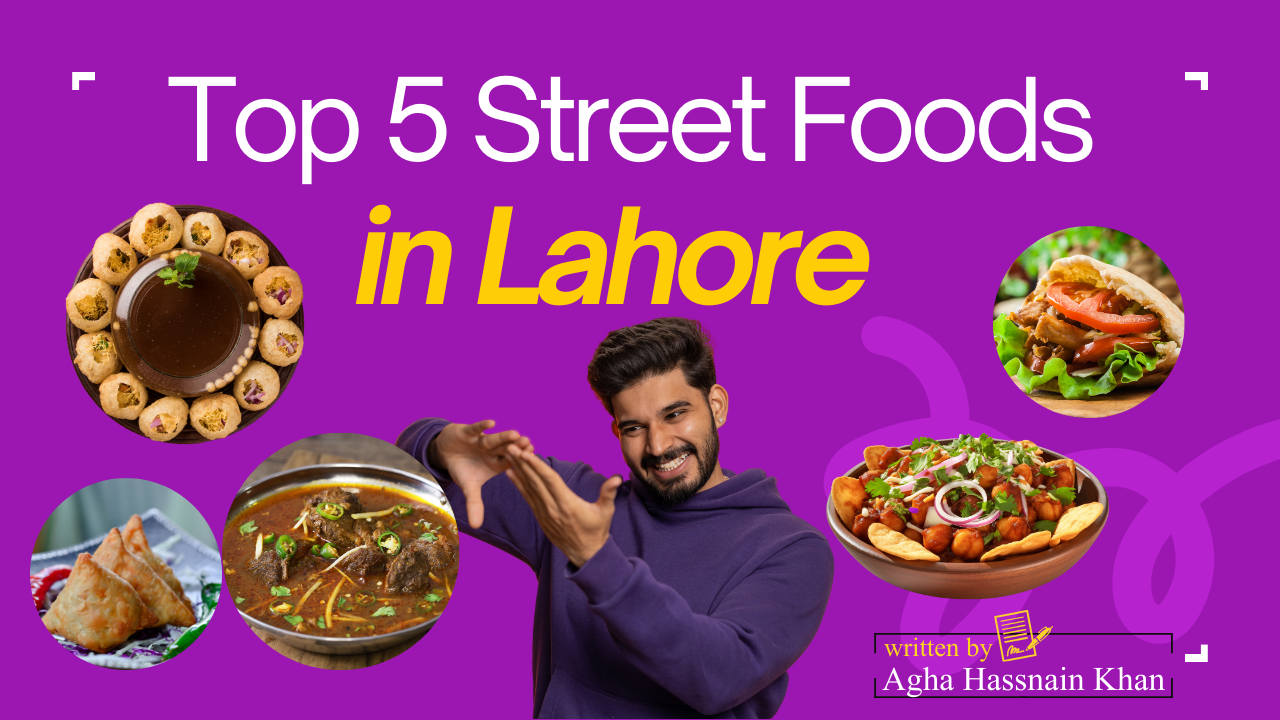 Top Five Street Foods in Lahore